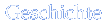 geschichte